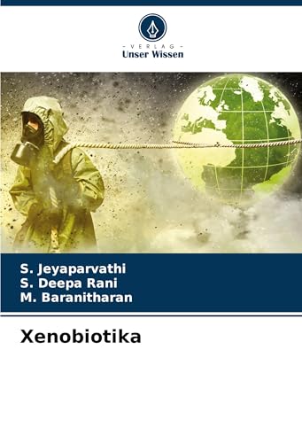 Xenobiotika: DE von Verlag Unser Wissen