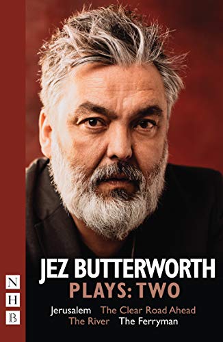 Jez Butterworth Plays: Two: Jerusalem, The Clear Road Ahead, The River, The Ferryman (NHB Collected Works) von Nick Hern Books