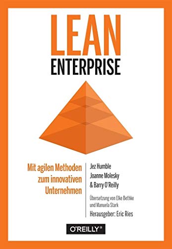 Lean Enterprise: Mit agilen Methoden zum innovativen Unternehmen