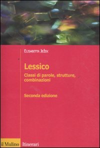 Lessico. Classi di parole, strutture, combinazioni Lessico. Classi di parole, strutture, combinazioni von Il Mulino