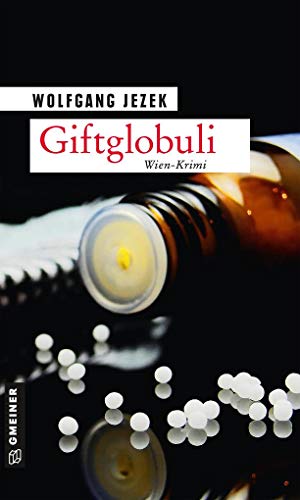Giftglobuli (Journalistin Elvira Sommerauer): Wien-Krimi von Gmeiner Verlag