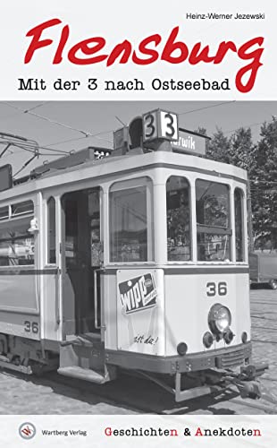 Geschichten und Anekdoten aus Flensburg: Mit der 3 nach Ostseebad