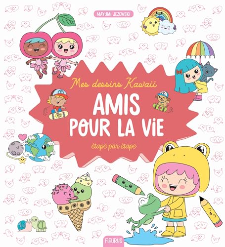 Mes dessins kawaii - Amis pour la vie von FLEURUS