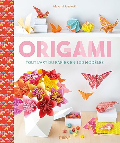 Origami - tout l art du papier en 100 modèles