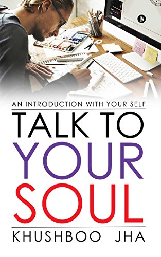 Talk to Your Soul: An Introduction with Your Self