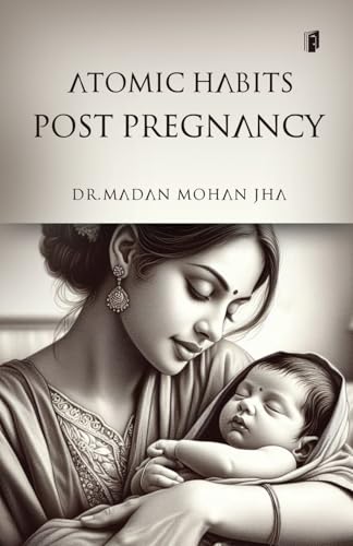 ATOMIC HABITS DURING PREGNANCY von SDR Innoways India Pvt Ltd