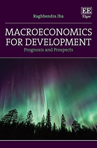 Macroeconomics for Development: Prognosis and Prospects von Edward Elgar Publishing Ltd