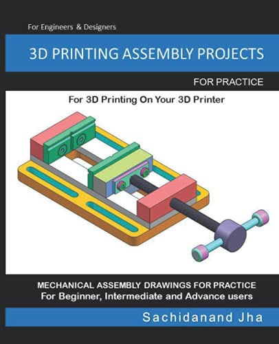 3D PRINTING ASSEMBLY PROJECTS: Assembly Practice Drawings For 3D Printing On Your 3D Printer