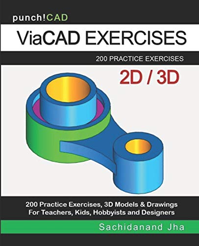 ViaCAD Exercises: 200 Practice Drawings For ViaCAD and Other Feature-Based Modeling Software von Independently Published