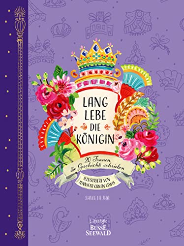 Lang lebe die Königin - 20 Frauen, die Geschichte schrieben von Busse-Seewald Verlag