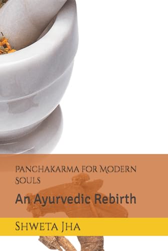 Panchakarma for Modern Souls: An Ayurvedic Rebirth von Independently published
