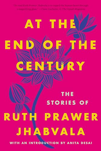 At the End of the Century: The Stories of Ruth Prawer Jhabvala