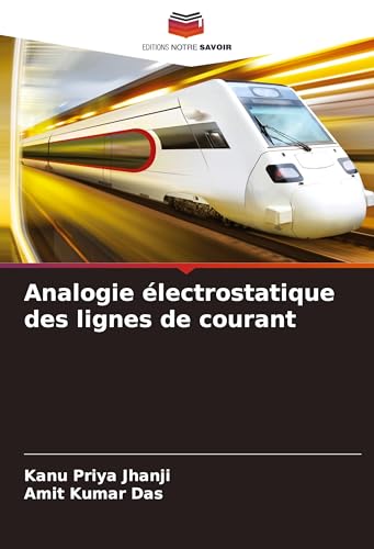 Analogie électrostatique des lignes de courant von Editions Notre Savoir
