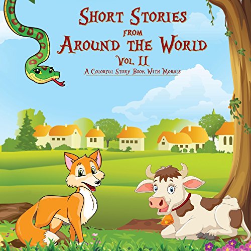 Short Stories from Around the World: A Colorful Story Book with Morals