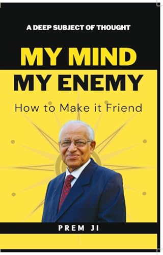 My Mind My Enemy :How to Make it Friend My Mind My Enemy :How to Make it Friend von Adhyyan Books