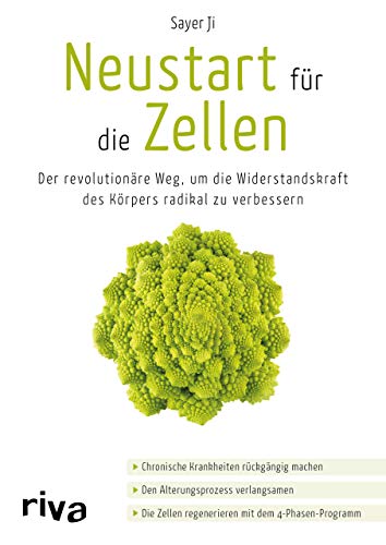 Neustart für die Zellen: Der revolutionäre Weg, um die Widerstandskraft des Körpers radikal zu verbessern. Chronische Krankheiten rückgängig machen. ... regenerieren mit dem 4-Phasen-Programm. von riva Verlag