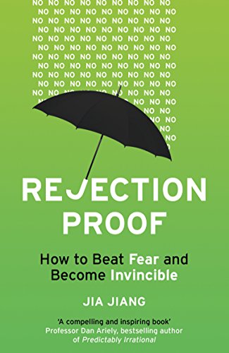Rejection Proof: How to Beat Fear and Become Invincible von Random House UK Ltd