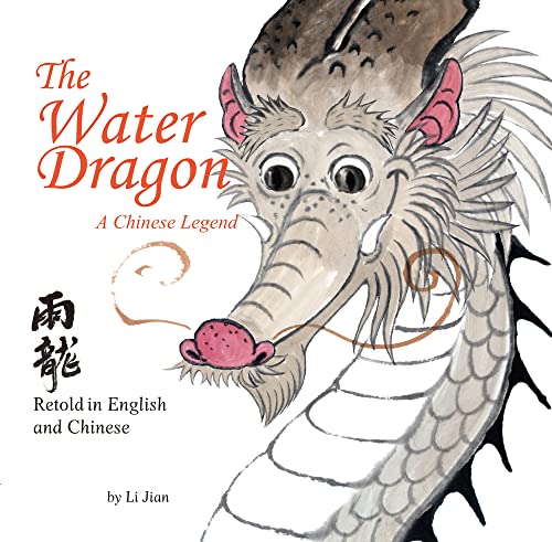 The Water Dragon: A Chinese Legend - English and Chinese bilingual text (Stories Of The Chinese Zodiac)
