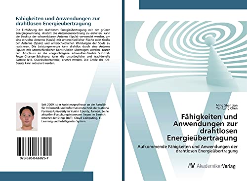 Fähigkeiten und Anwendungen zur drahtlosen Energieübertragung: Aufkommende Fähigkeiten und Anwendungen der drahtlosen Energieübertragung Fähigkeiten und Anwendungen zur drahtlosen Energieübertragung: Aufkommende Fähigkeiten und Anwendungen der drahtlosen Energieübertragung