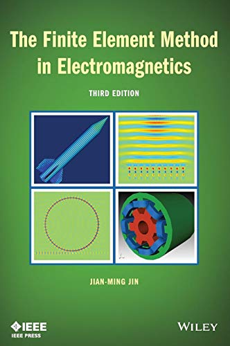 The Finite Element Method in Electromagnetics (IEEE Press) von Wiley-IEEE Press