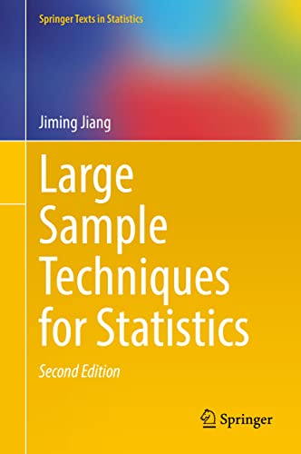 Large Sample Techniques for Statistics (Springer Texts in Statistics)