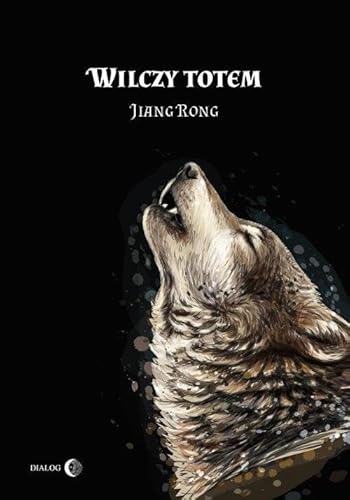 Wilczy totem von Wydawnictwo Dialog