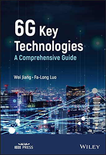 6G Key Technologies: A Comprehensive Guide (IEEE Press) von IEEE