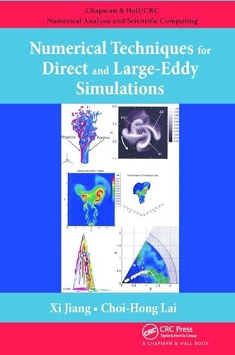 Numerical Techniques for Direct and Large-Eddy Simulations (Chapman & Hall/Crc Numerical Analysis and Scientific Computing) von CRC Press