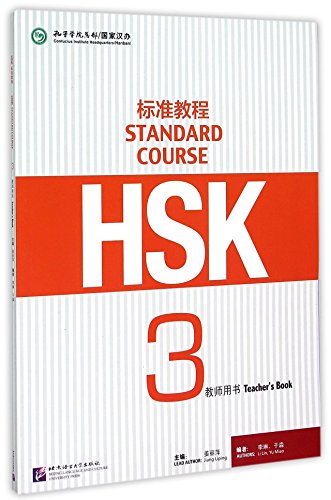 HSK Standard Course 3 - Teacher s Book von BEIJING LCU