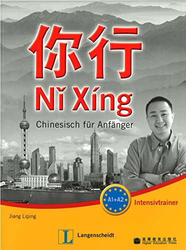 Nĭ Xíng A1-A2: Chinesisch für Anfänger. Intensivtrainer mit Lösungen (Ni Xing: Chinesisch für Anfänger) von Klett Sprachen GmbH