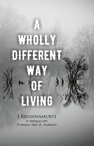 A Wholly Different Way of Living