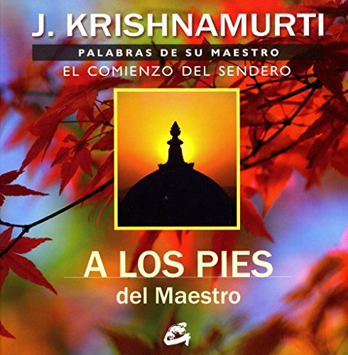 A los pies del maestro: Palabras de su maestro. El comienzo del sendero A los pies del maestro: Palabras de su maestro. El comienzo del sendero von Gaia Ediciones