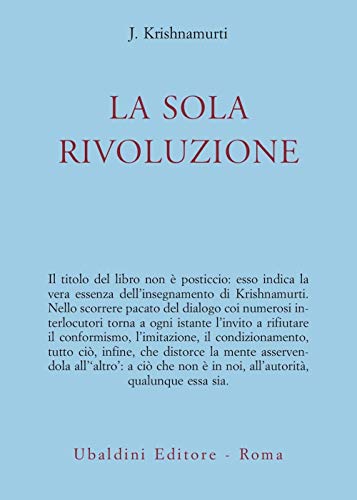 La sola rivoluzione (Opere di Krishnamurti) von Astrolabio Ubaldini