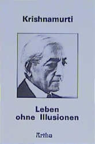 Leben ohne Illusionen: Reden in Saanen 1980