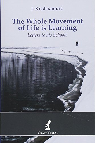The Whole Movement of Life is Learning: Letters to his Schools The Whole Movement of Life is Learning: Letters to his Schools von Craft Verlag C. Raab/O. Sosath Gbr