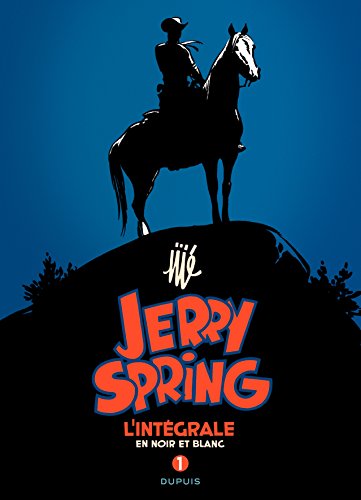 Jerry Spring : L'intégrale en noir et blanc : Tome 1 von Editions Dupuis