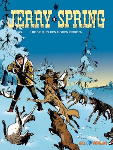 Jerry Spring 6: Die Spur in den hohen Norden von All Verlag
