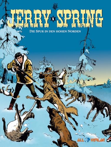 Jerry Spring 6: Die Spur in den hohen Norden von All Verlag