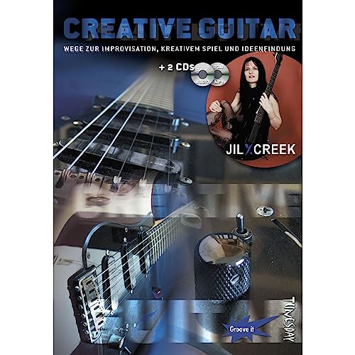Creative Guitar ( E-Gitarre Lehrbuch mit 2 CDs, Noten und Tabulatur): Wege zur Improvisation, kreativem Spiel und Ideenfindung