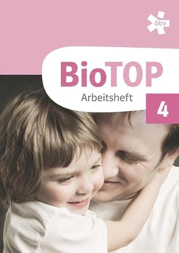 Bio-TOP 4, Arbeitsheft + E-Book (Bio Top: Biologie) von ÖBV 3-209