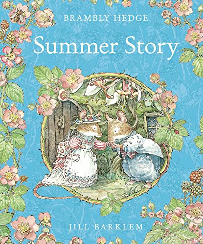 Summer Story: Introduce children to the seasons in the gorgeously illustrated classics of Brambly Hedge!