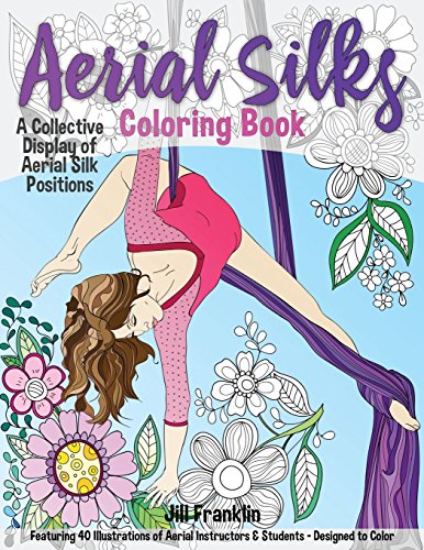 Aerial Silks Coloring Book: A Collective Display of Aerial Silk Positions