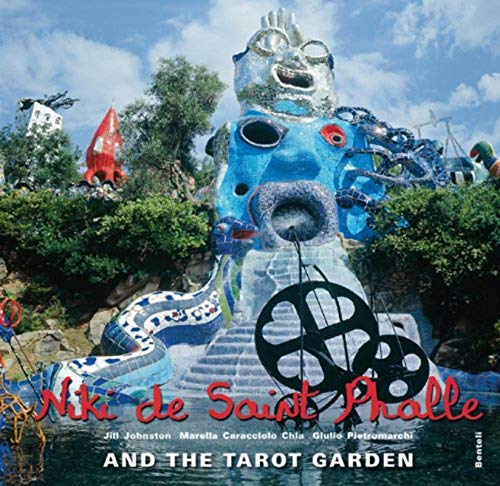 Niki de Saint Phalle and The Tarot Garden von Benteli Verlags