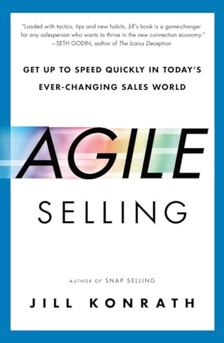 Agile Selling: Get Up to Speed Quickly in Today's Ever-Changing Sales World von Portfolio