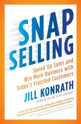 SNAP Selling: Speed Up Sales and Win More Business with Today's Frazzled Customers von Portfolio