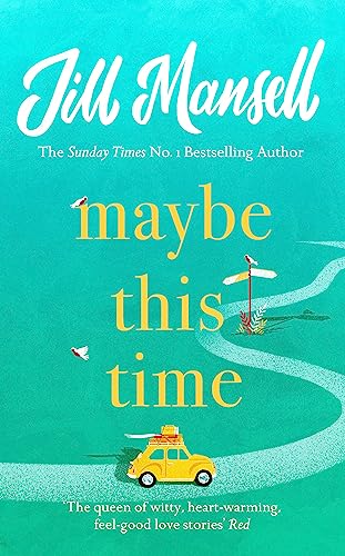 Maybe This Time: The heart-warming new novel of love and friendship from the bestselling author
