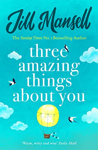 Three Amazing Things About You: A touching novel about love, heartbreak and new beginnings Three Amazing Things About You: A touching novel about love, heartbreak and new beginnings