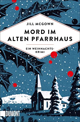 Mord im alten Pfarrhaus: Ein Weihnachtskrimi (Wohlige Weihnachtskrimis, Band 2)