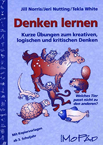 Denken lernen - ab 3. Klasse: Kurze Übungen zum kreativen, logischen und kritischen Denken von Persen Verlag i.d. AAP