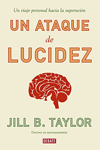 Un ataque de lucidez : un viaje personal hacia la superación (Ciencia y Tecnología) von DEBATE